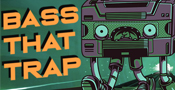 Bass That Trap - Serum Presets