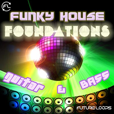 Download Future Loops Funky House Foundations