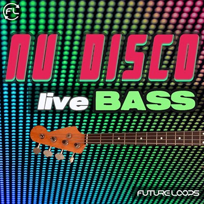 Download Future Loops Nu Disco Live Bass