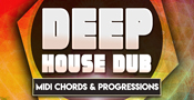 Deep House Dub - MIDI Chords & Progressions