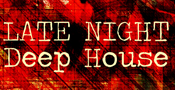 Late Night Deep House
