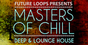 Masters Of Chill - Deep & Lounge House
