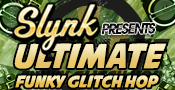 Slynk Presents Ultimate Funky Glitch Hop