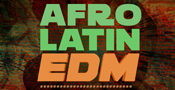 Afro Latin EDM