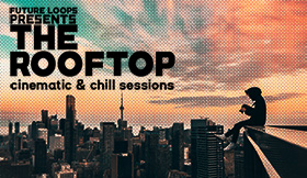 The Rooftop - Cinematic & Chill Sessions