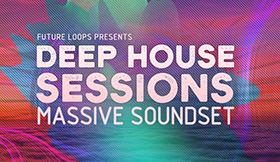 Deep House Sessions - Massive Soundset
