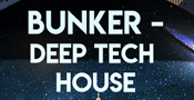 Bunker - Deep Tech House