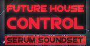 Future House Control - Serum Soundset